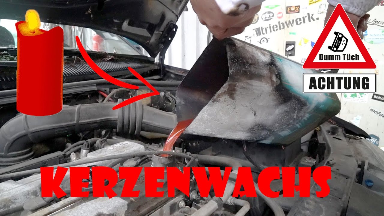 Kerzenwachs statt Motoröl | Dumm Tüch