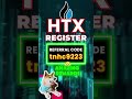 HTX Register With Referral Code Guide 2026 "tnhc9223"