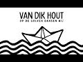 Capture de la vidéo Van Dik Hout - Op De Golven Dansen Wij (Lyric Video)