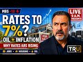 7% MORTGAGE RATES AGAIN?   NO and Here's  WHY