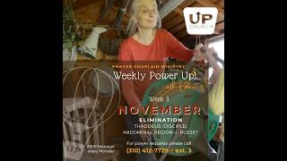 UP Church LA Prayer Chaplain Ministry presents: Weekly Power UP - Elimination