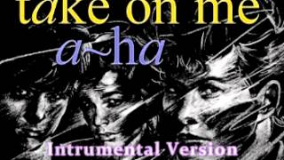 Video thumbnail of "A-Ha - Take On Me (Instrumental Version)"