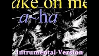 A-Ha - Take On Me (Instrumental Version)