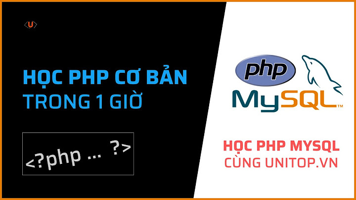 Hướng dẫn học lập trình php căn bản