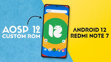 ⚡AOSP Android 12 Stable Custom ROM for Redmi Note 7/7s (AOSP 12)