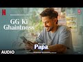 Single Papa GG Ki Giantness Audio Kunal Kemmu Manoj P Ayesha R Prajakta K Aman Pant
