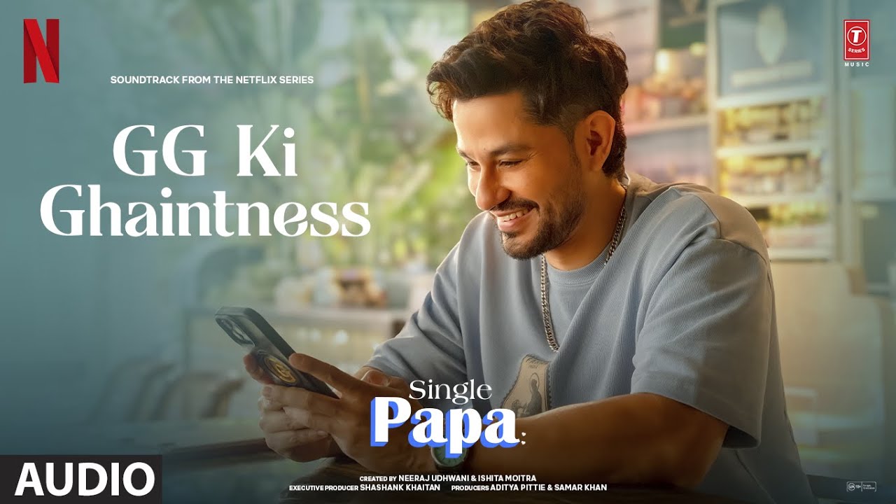 Single Papa: GG Ki Ghaintness (Audio) | Kunal Kemmu | Manoj P | Ayesha R | Prajakta K | Aman Pant
