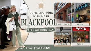 COME SHOPPING WITH ME IN BLACKPOOL 🛍️New Season Styles or MORE SALE?