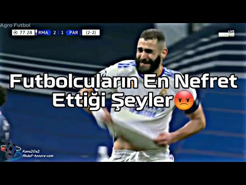 Futbolcuların Nefret Ettiği Şeyler