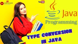 Lecture -4| Type Conversion In Java | Java Tutorials In HINDI For Beginners