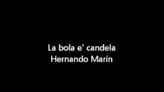 Miniatura del video "La bola e' candela - Hernando Marín (Parranda)"