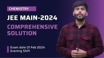 CHEMISTRY | JEE MAIN PAPER SOLUTION 2024 | Shift- 2 (1st February 2024)