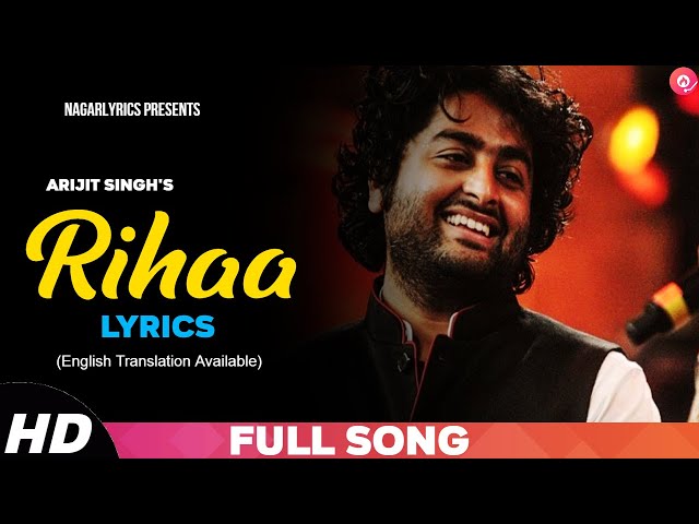 Rihaa Lyrics with English Translation | Full Song | Arijit Singh | Shloke Lal | NagarLyrics class=