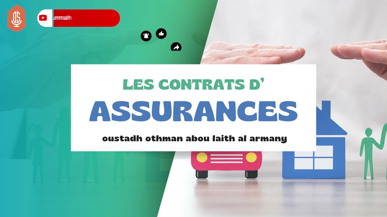 Les contrats d'assurances / Oustadh Abou Laïth 'Othmãn Al-Armany - Dourous-Sounnah.com