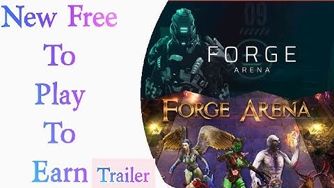 Forge Arena : New Free Play To Earn NFT Crypto Blockchain Trending Games Trailer Gameplay 2022