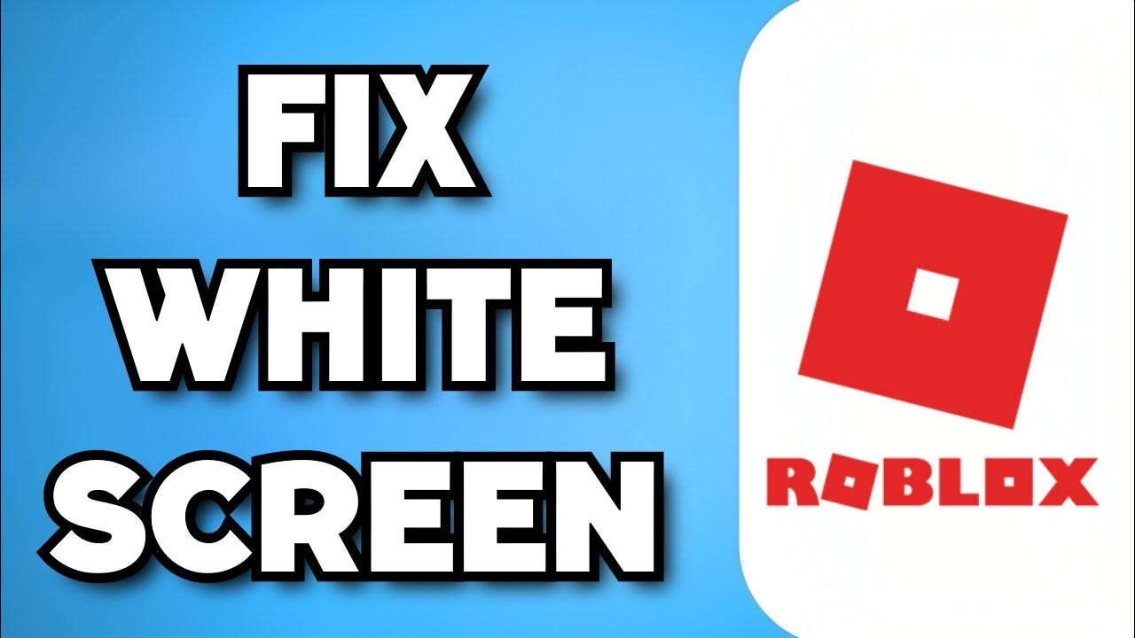 How to fix roblox white screen when joining game 2023 guide youtube