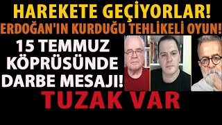 Harekete Geçi̇yorlar Erdoğanin Kurduğu Tehli̇keli̇ Oyun 15 Temmuz Köprüsünde Darbe Mesaji Tuzak Var