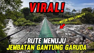 Download Lagu RUTE MENUJU JEMBATAN GANTUNG GARUDA KERTEK MP3