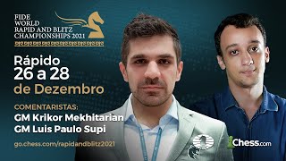 Mundial Rápido - Dia 1, 🏆 Campeonato Mundial de Xadrez Rápido da FIDE  2021 🇵🇱 Varsóvia, Polônia - Dia 1 🎙️ Comentários: GM Krikor Mekhitarian  & GM Luis Paulo Supi 🎯 26 de, By Chess.com - Português