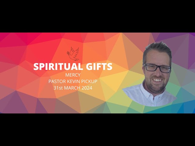 Spiritual Gifts - Mercy