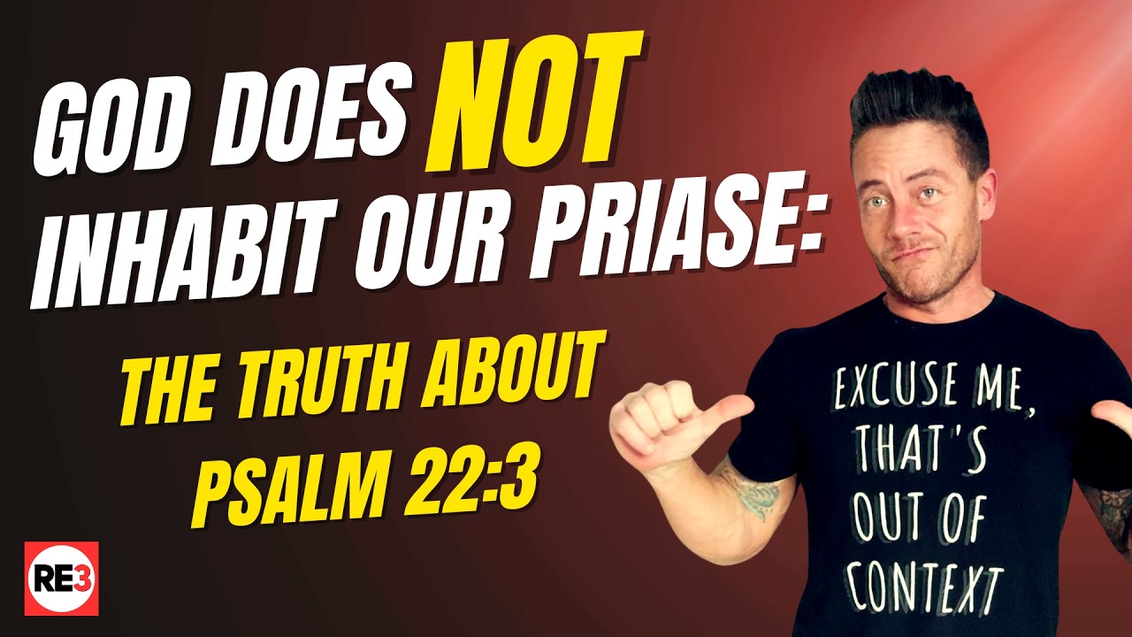 God Does NOT Inhabit Our Praise: The Truth About Psalm 22:3