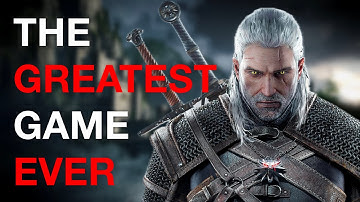 Witcher 3 is STILL The Greatest Game Ever
