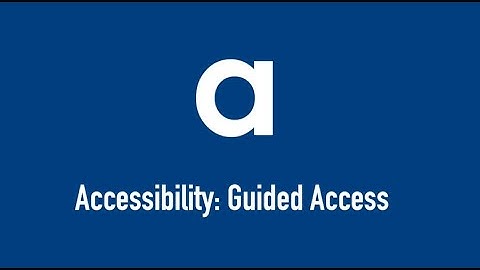 Use Guided Access with iPhone, iPad and iPod touch