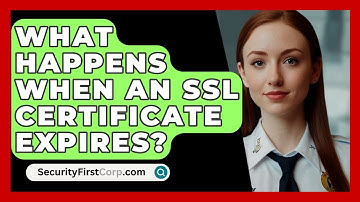 What Happens When An SSL Certificate Expires? - SecurityFirstCorp.com