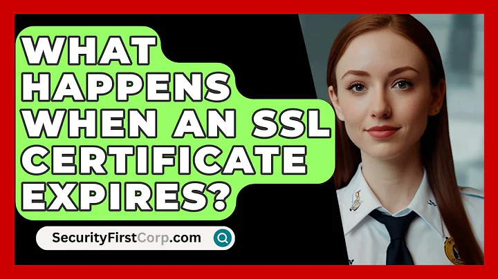 What Happens When An SSL Certificate Expires? - SecurityFirstCorp.com