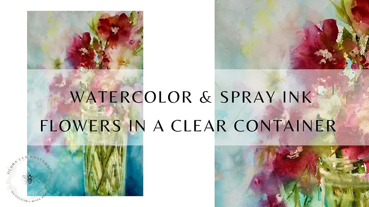Watercolor & Spray Ink ~ Flowers in a clear vase.