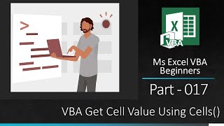 MsExcel VBA Beginners Part 017 VBA Get Cell Value Using Cells() Object
