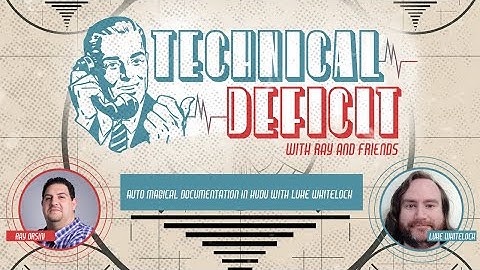 Technical Deficit Ep. 4: Auto Magical Documentation in Hudu with Luke Whitelock