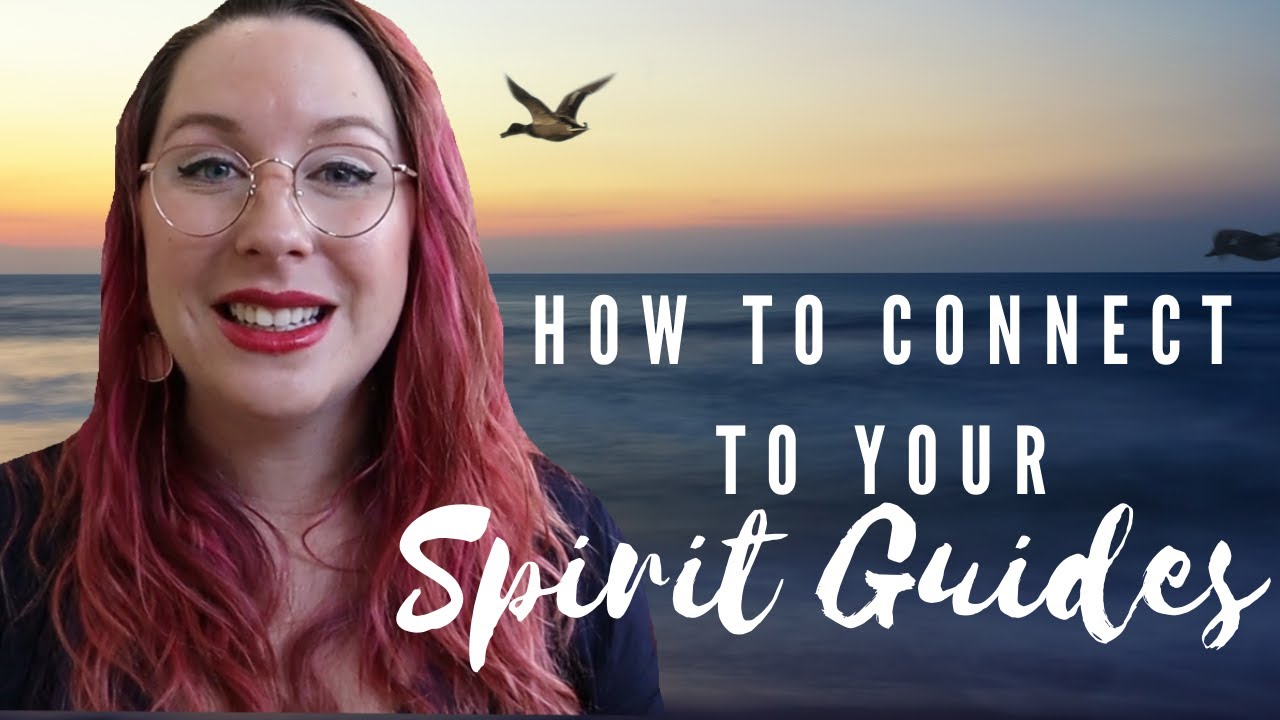 How To Connect To Your Spirit Guides - YouTube