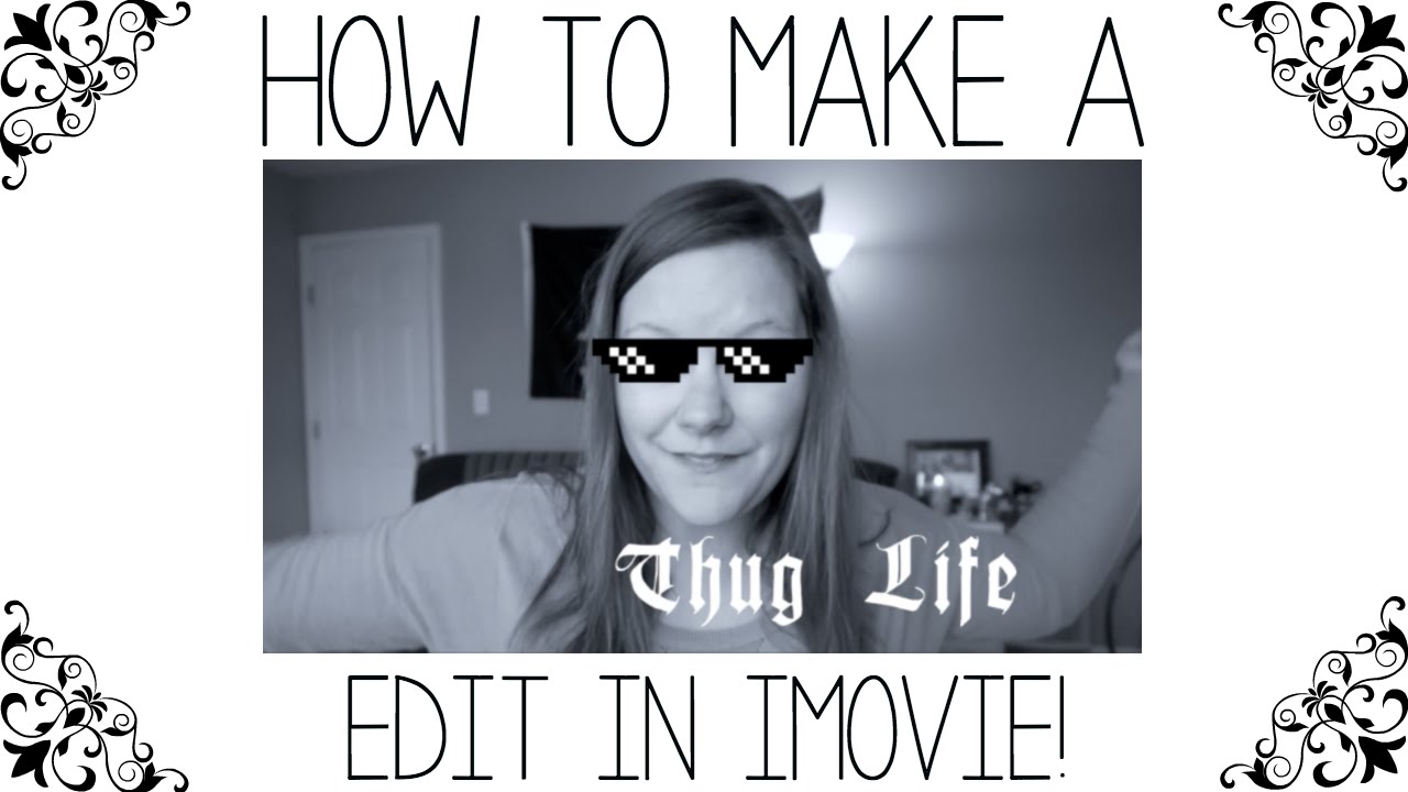 How To Make A Thug Life Video Meme In IMovie YouTube