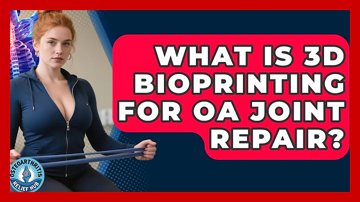 What Is 3D Bioprinting For OA Joint Repair? - Osteoarthritis Relief Hub