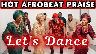 🔥 HOT AFROBEAT PRAISE MEDLEY 2026 | African Gospel Celebration That Will Move You 💃🙌