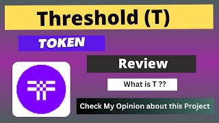 What is Threshold (T) Coin | Review About T Token