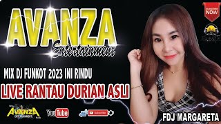 AVANZA ENTERTAINMENT ‼️ LIVE RANTAU DURIAN ASLI || DJ FUNKOT TERBARU