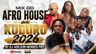 MIX DO AFRO HOUSE AO KUDURO 2026