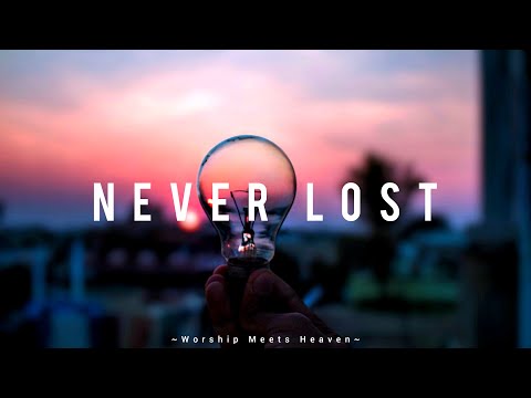 Never Lost - Elevation Worship ( With Lyrics ) ft.Tauren Wells