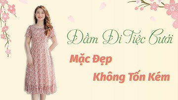Đầm Đi Dự Tiệc Cưới Đẹp Nhất - Mặc Đẹp Không Tốn Kém - TTV915 Thời Trang Trung Niên 2022