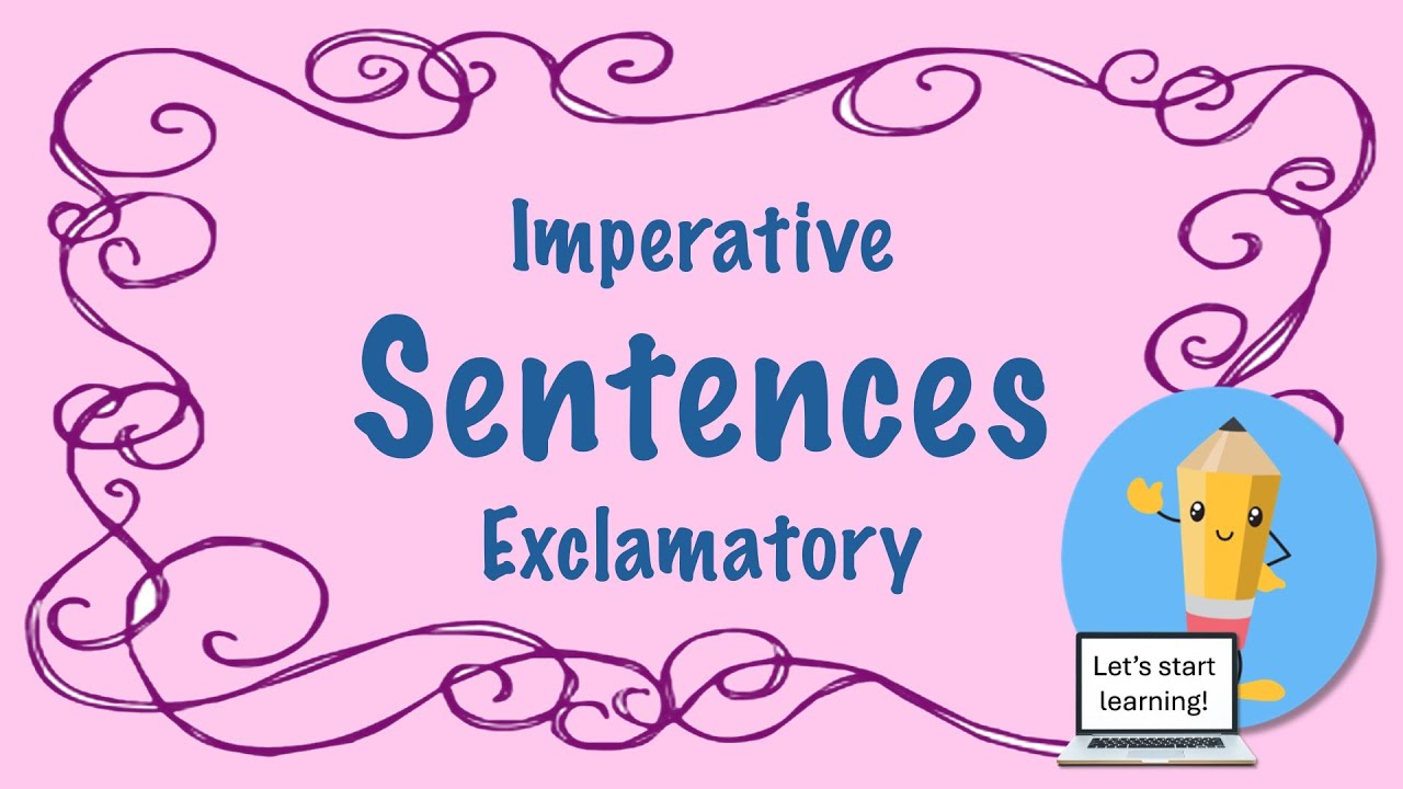 Learn about imperative and exclamatory sentences! - YouTube
