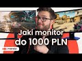 TOP 10 MONITORÓW do 1000 PLN | Ranking monitorów 2022