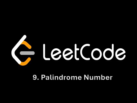 Leetcode#3. 9. Palindrome