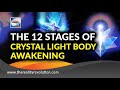 The 12 Stages In Awakening The Crystal Light Body