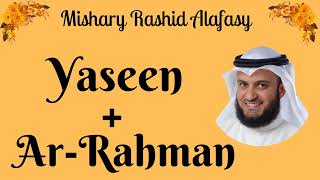 ∥ Mishary Rashid Alafasy ∥ Surah Yaseen + Surah Ar-Rahman ∥