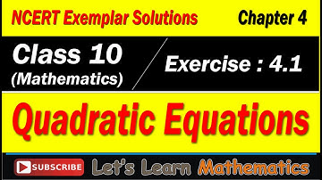 Quadratic Equations NCERT Exemplar 4.1 Solutions | Class X Maths