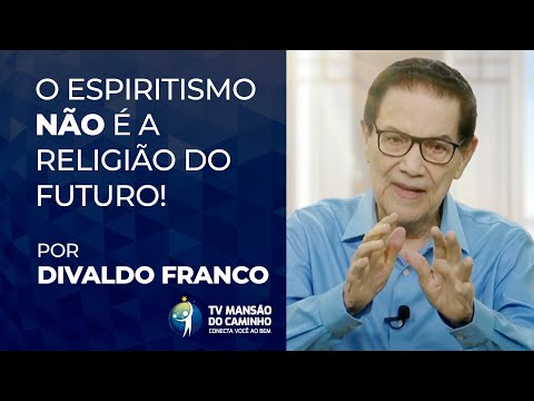 Médium Divaldo Franco fala sobre a religião do futuro