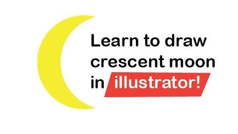 Draw Crescent Moon in Illustrator in less than 20 seconds! [Super Easy]