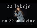 22 lekcje na 22 urodziny